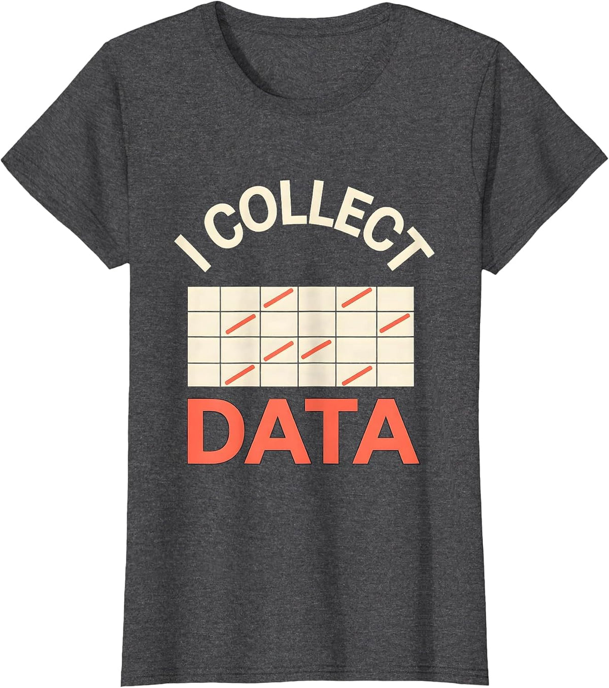 Women's I Collect Data Funny ABA Behavior Analyst Therapist RBT T-Shirt - Dark Heather Grey