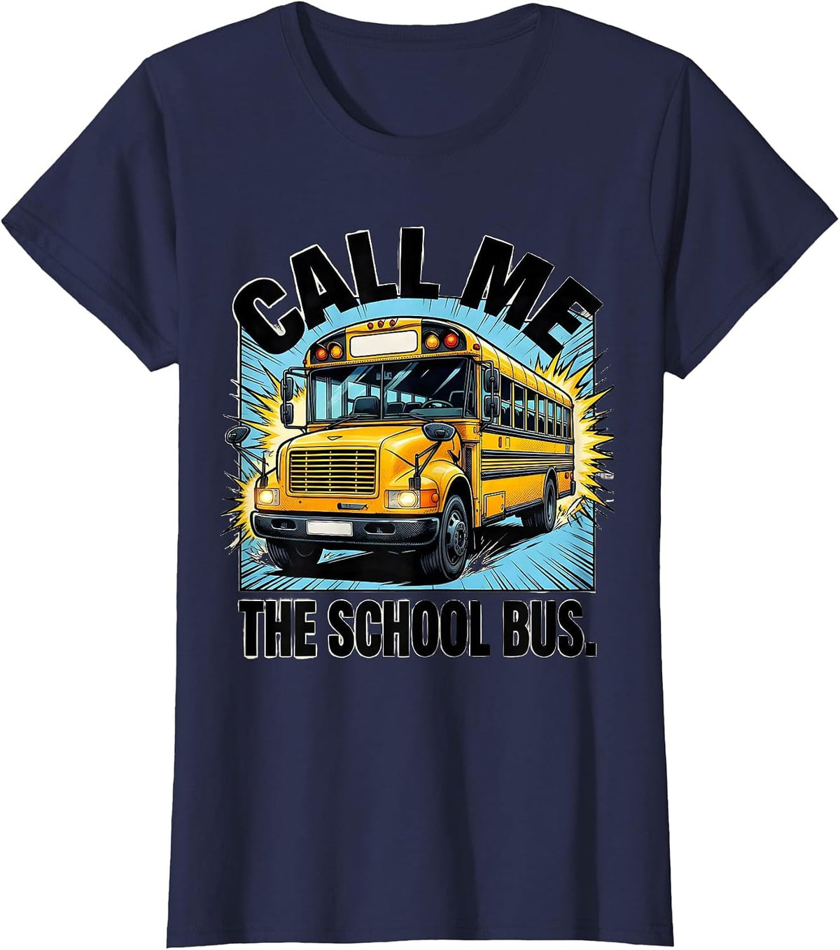 Women's Call Me The School Bus Comic Book School Bus Driver Funny T-Shirt - Navy Blue