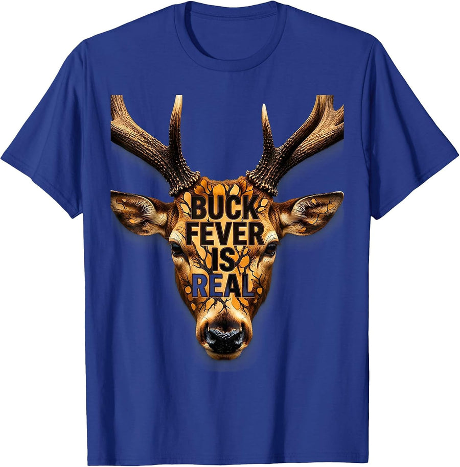 Buck Fever Is Real Deer Hunting Design T-Shirt - Royal Blue