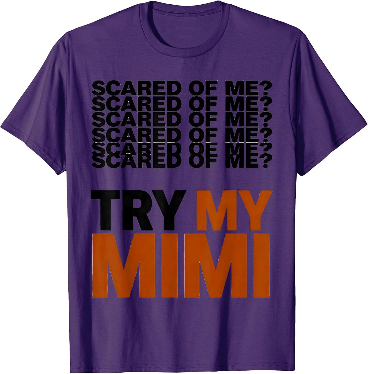 Scared Of Me? Try My Mimi Funny Grandparent Grandchild Gift T-Shirt - Purple