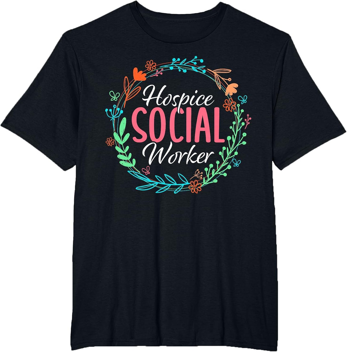 Floral Hospice Social Worker Appreciation T-Shirt - Black