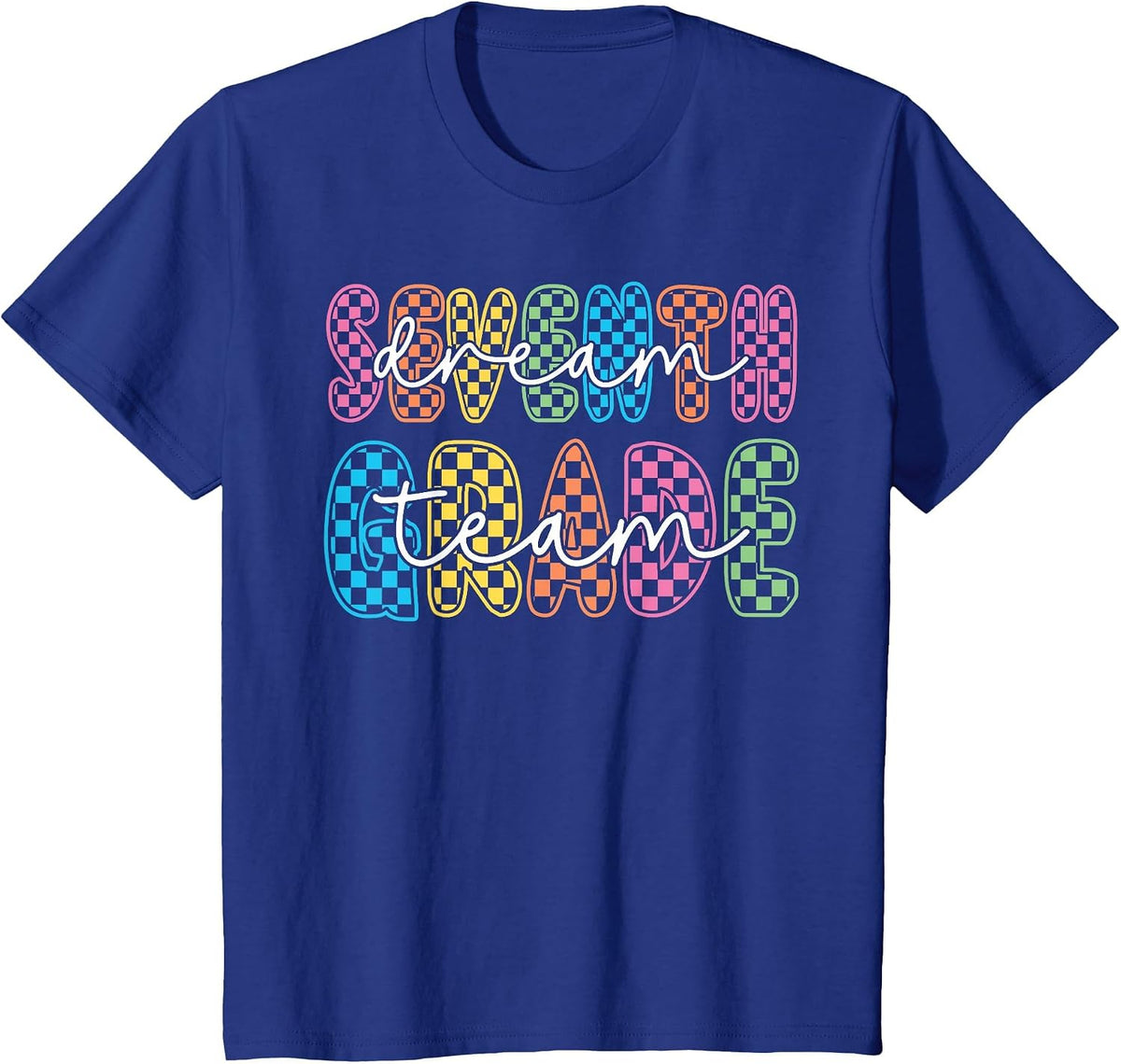 7th Seventh Grade Dream Team Teachers Back to School T-Shirt - Royal Blue