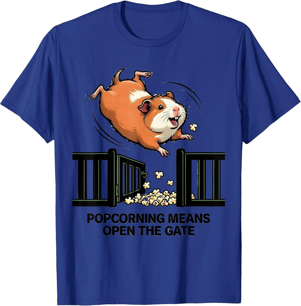 Men's Popcorning Means Open The Gate Funny Guinea Pig Pet Lover T-Shirt - Royal Blue