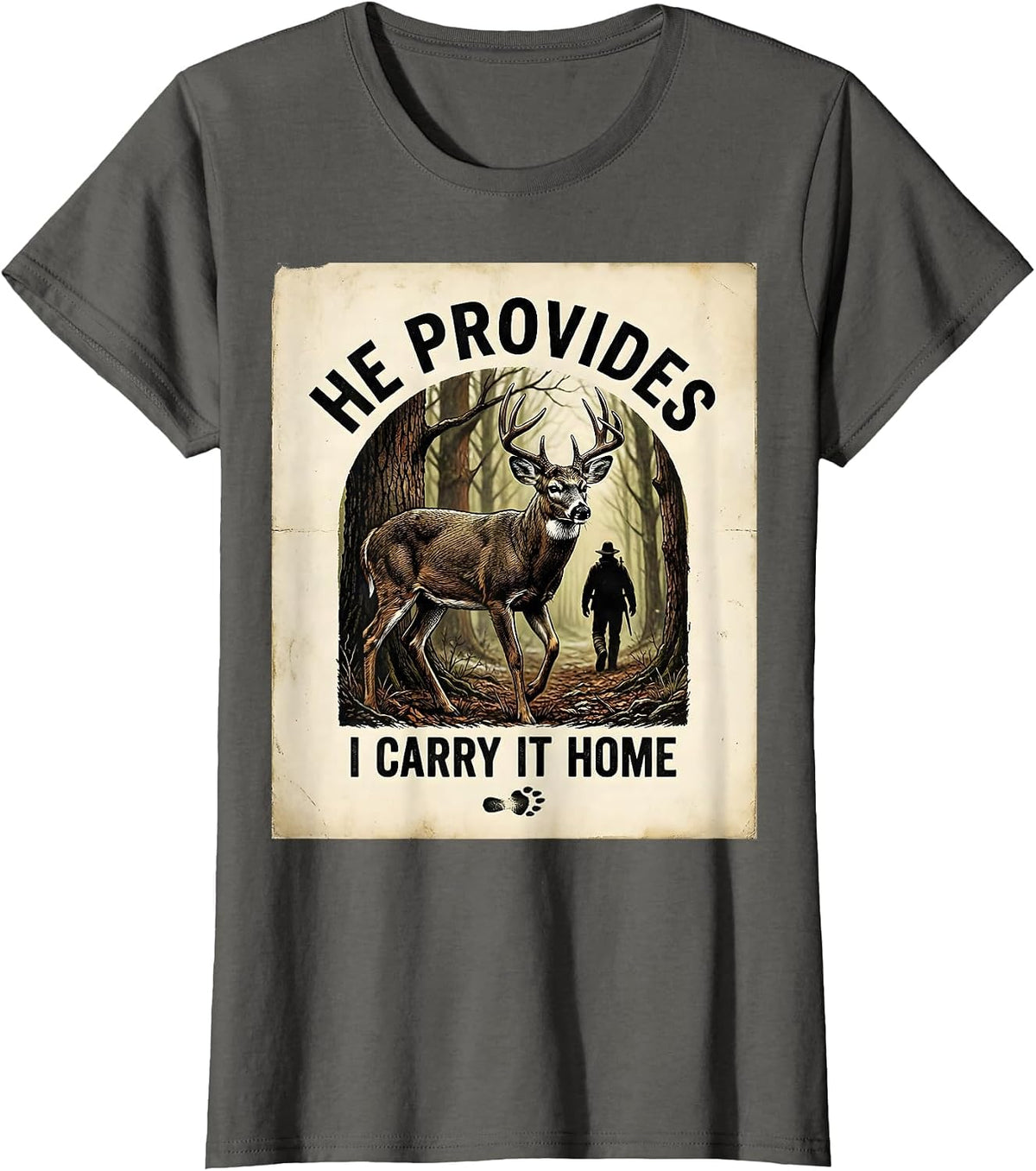 Women's He Provides · I Carry It Home Vintage Christian Deer Hunter T-Shirt - Asphalt Grey