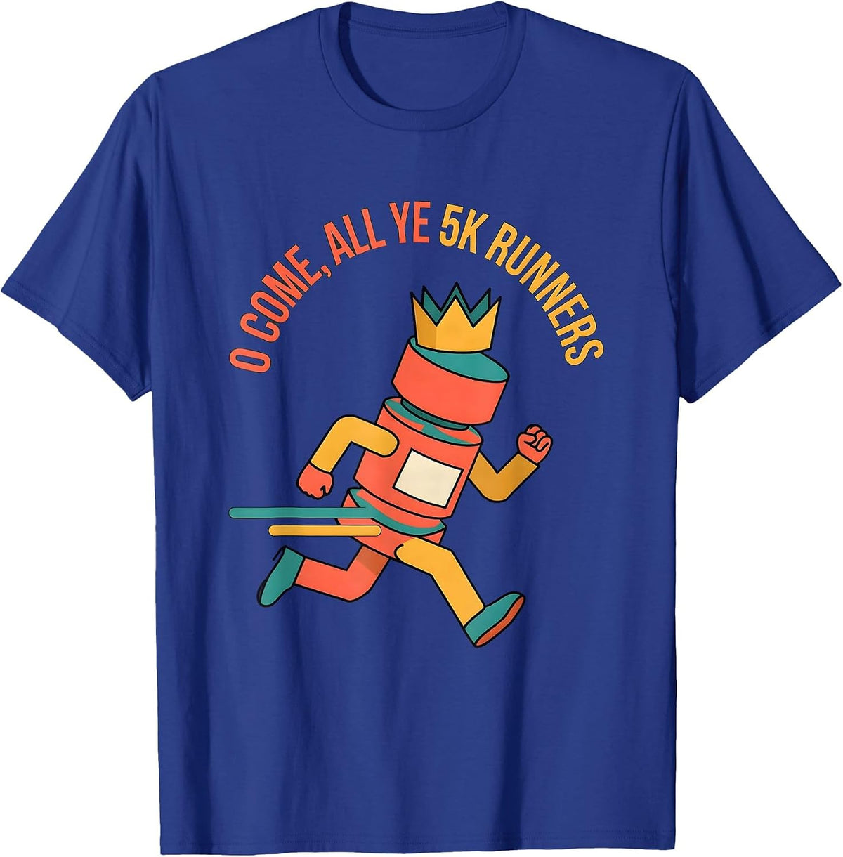 O Come, All Ye 5K Runners Funny Christmas Run Squad Humor T-Shirt - Royal Blue