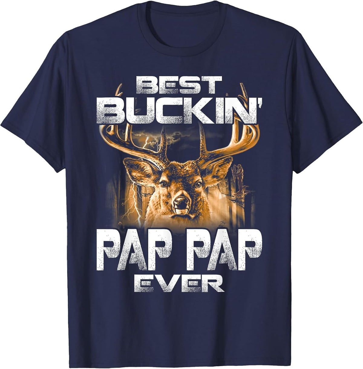 Best Buckin' Pap Pap Ever Tee Deer Hunting Bucking Father T-Shirt - Navy Blue