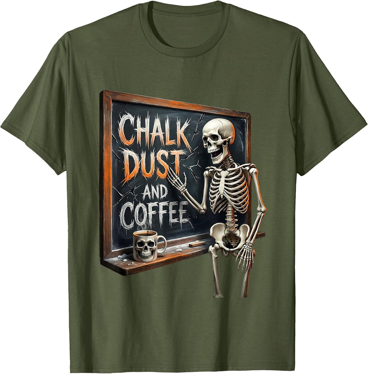 Chalk Dust and Coffee Middle School Teacher T-Shirt - Olive Green