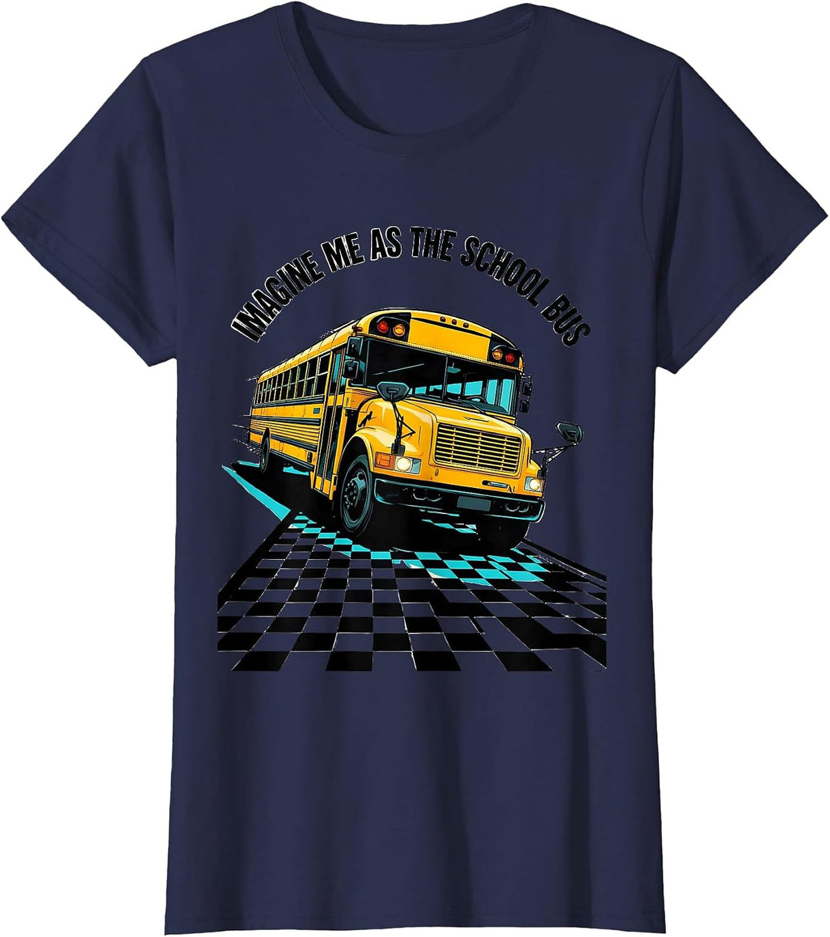 Women's Imagine Me As The School Bus Pop Art Driver Costume T-Shirt - Navy Blue