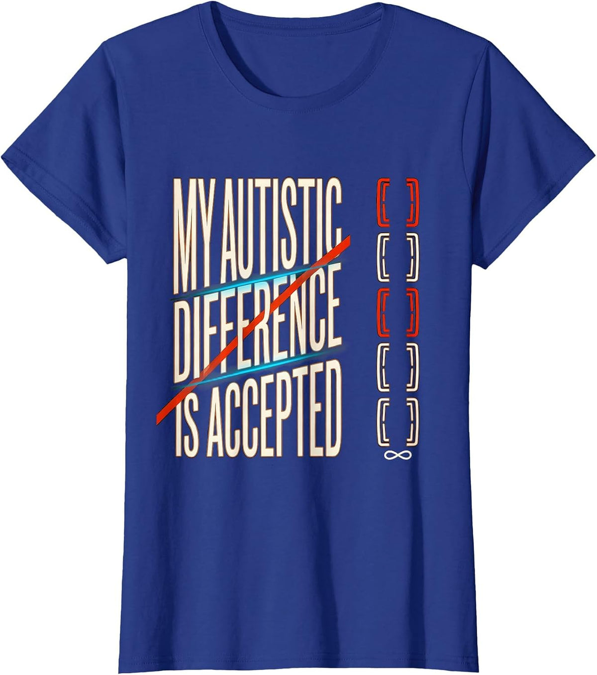 Women's My Autistic Difference Is Accepted Neurodivergent Autism T-Shirt - Royal Blue