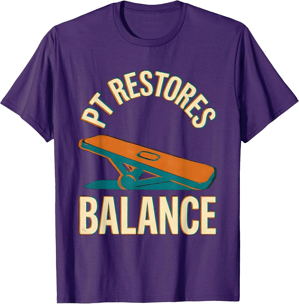 PT Restores Balance Funny Physical Therapist PT Student Gift T-Shirt - Purple