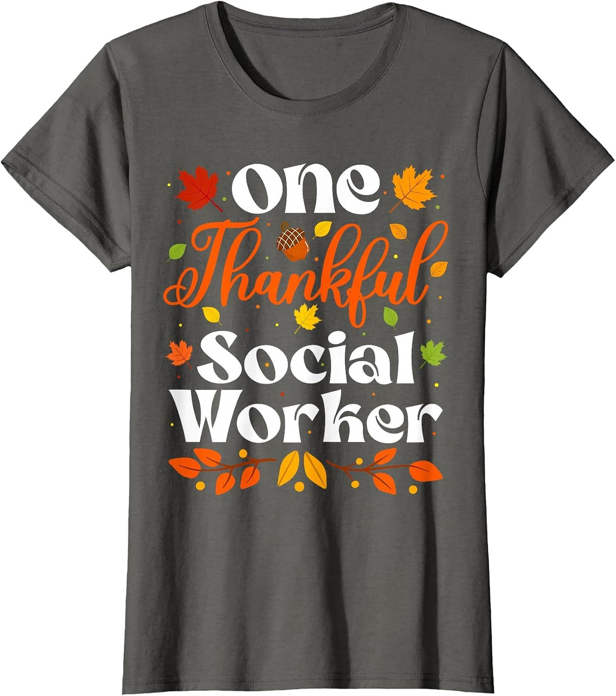 One Thankful Social Worker Thanksgiving Social Worker Fall T-Shirt - Asphalt Grey