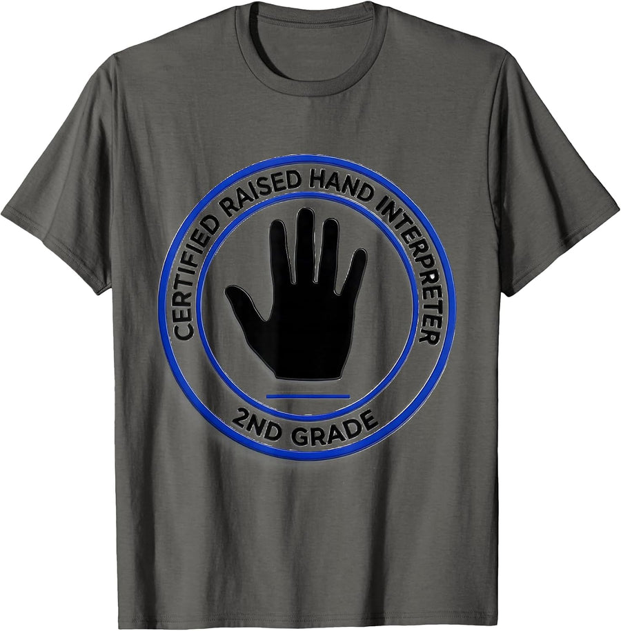 Certified Raised Hand Interpreter, 2nd Grade Teacher T-Shirt - Asphalt Grey