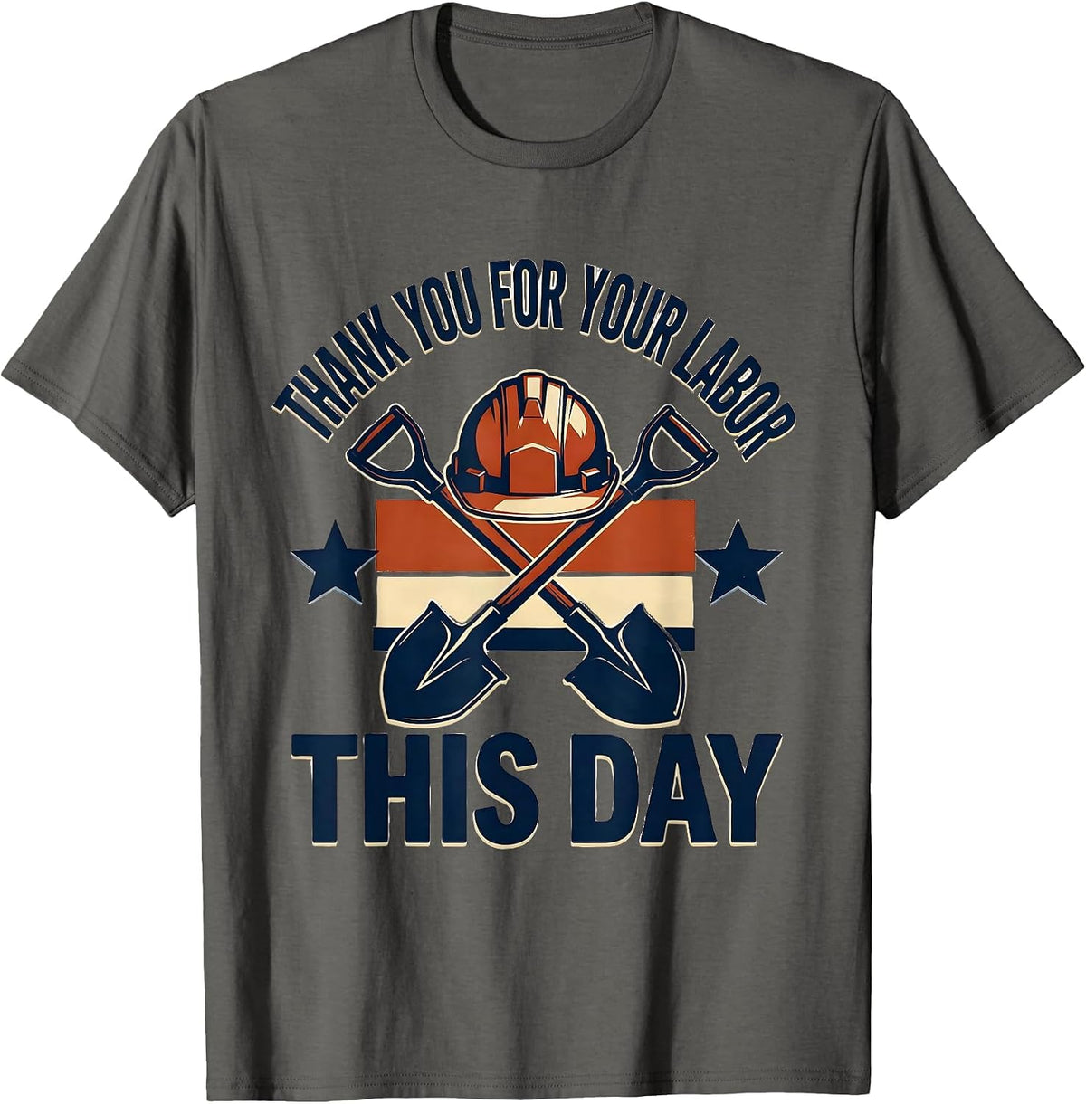 Men's Thank You For Your Labor This Day Patriotic Labor Day Union T-Shirt - Asphalt Grey
