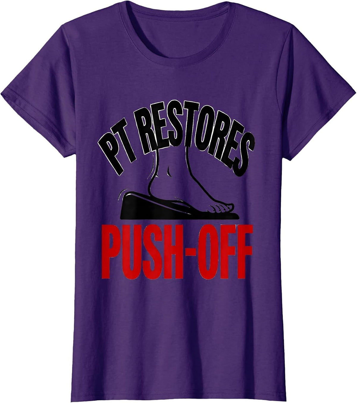 Women's PT Restores Push-Off Physical Therapy Therapist Gift PT T-Shirt - Purple