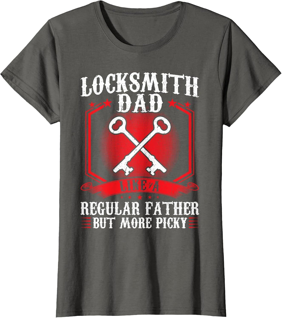 Locksmith Dad - Like A Regular Father But More Picky T-Shirt - Asphalt Grey