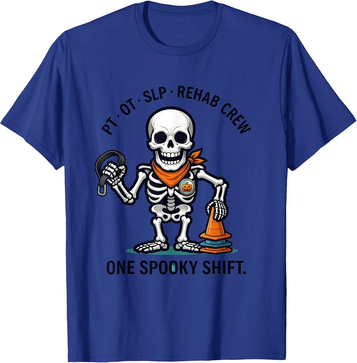 PT OT SLP Rehab Crew One Spooky Shift Halloween T-Shirt - Royal Blue