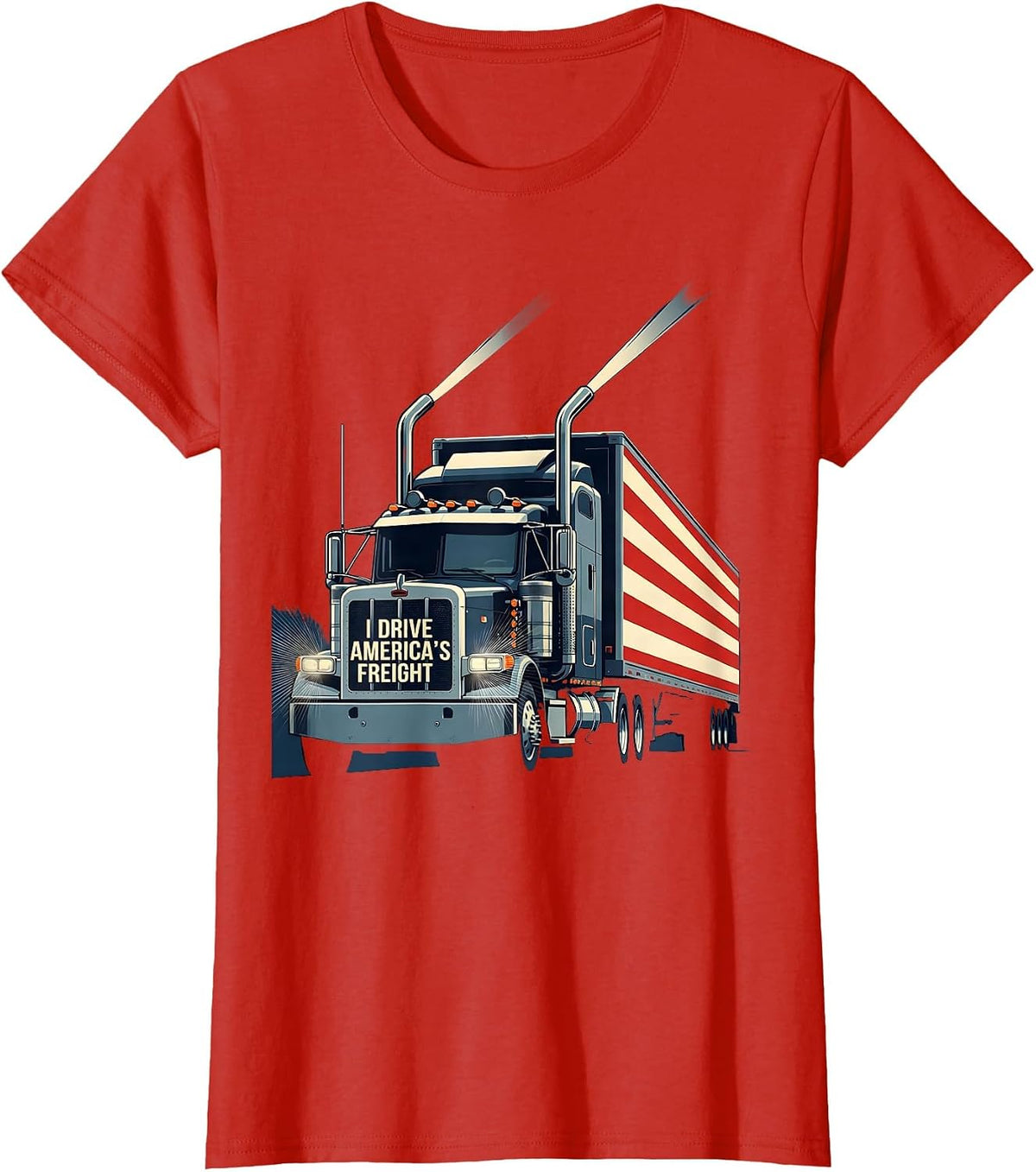 Women's I Drive America's Freight Patriotic Semi Truck Driver T-Shirt - Red