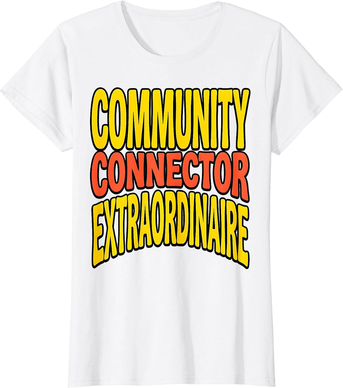 Community Connector Extraordinaire Social Worker T-Shirt - White