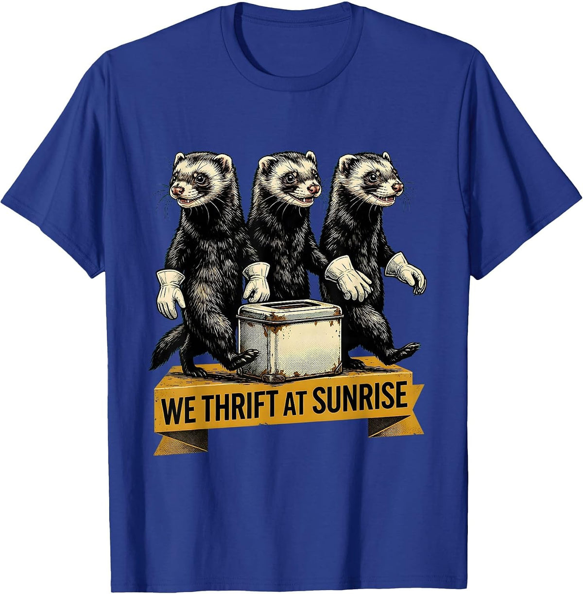 We Thrift At Sunrise Retro Cartoon Ferret Lover Thrifting T-Shirt - Royal Blue
