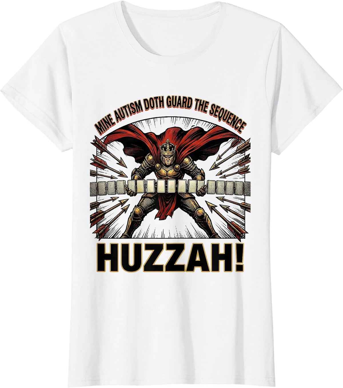 Mine Autism Doth Guard The Sequence, Huzzah! Funny T-Shirt - White