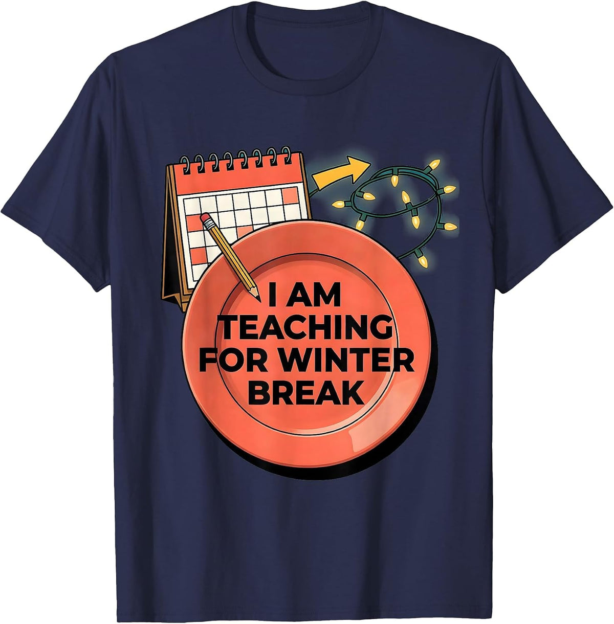 Men's I Am Teaching For Winter Break Funny Teacher Christmas Break T-Shirt - Navy Blue