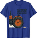 Tractor Seat Is Where My Day Gets Measured Farmer T-Shirt - Royal Blue