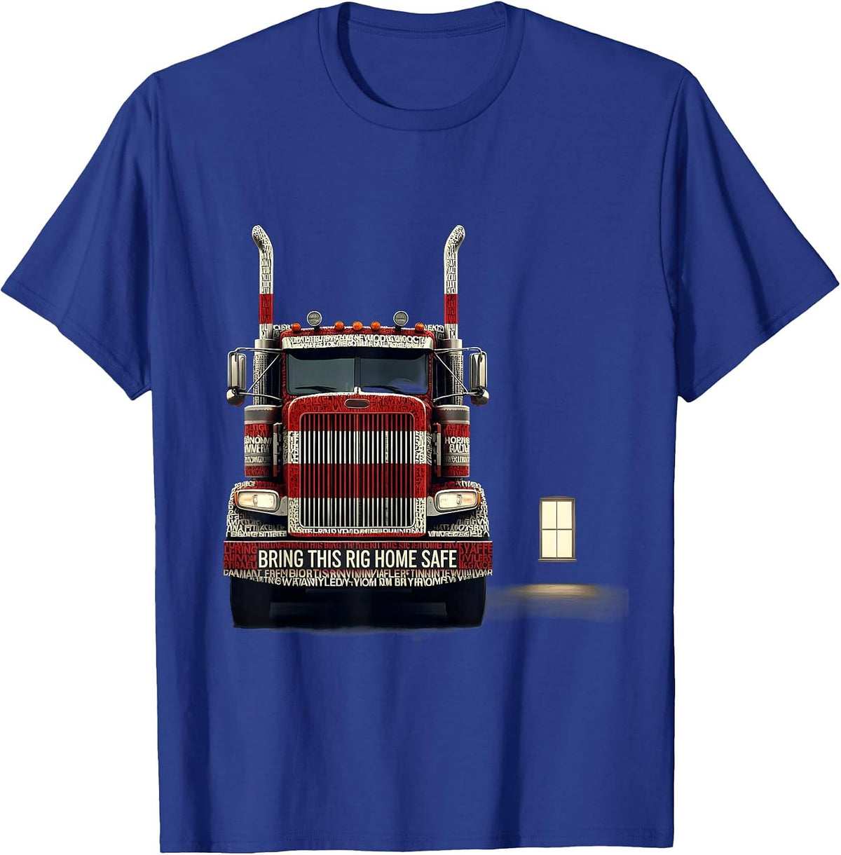Bring This Rig Home Safe Patriotic Semi Truck Driver Trucker T-Shirt - Royal Blue