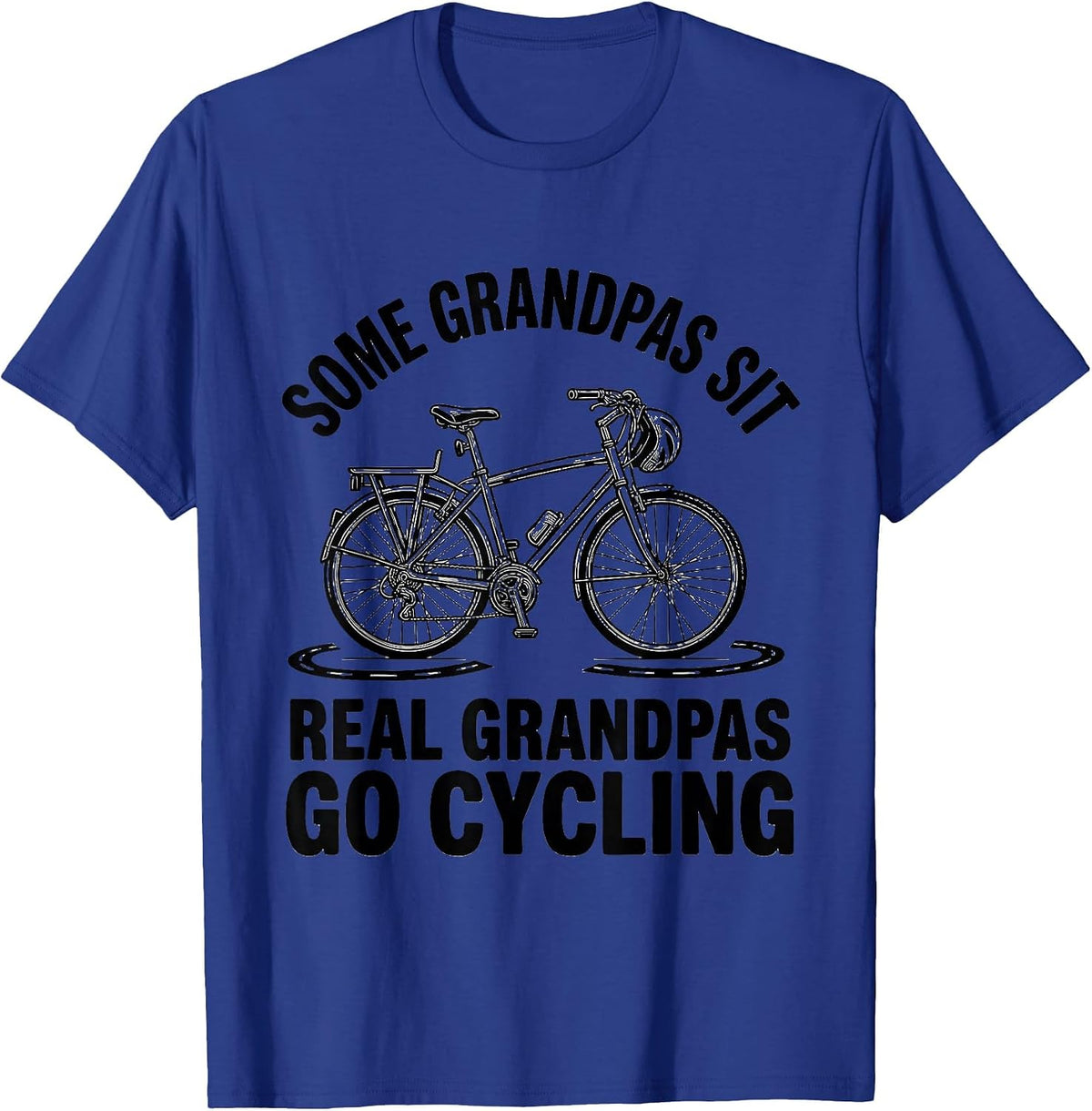 Men's Some Grandpas Sit Real Grandpas Go Cycling Grandpa Humor T-Shirt - Royal Blue
