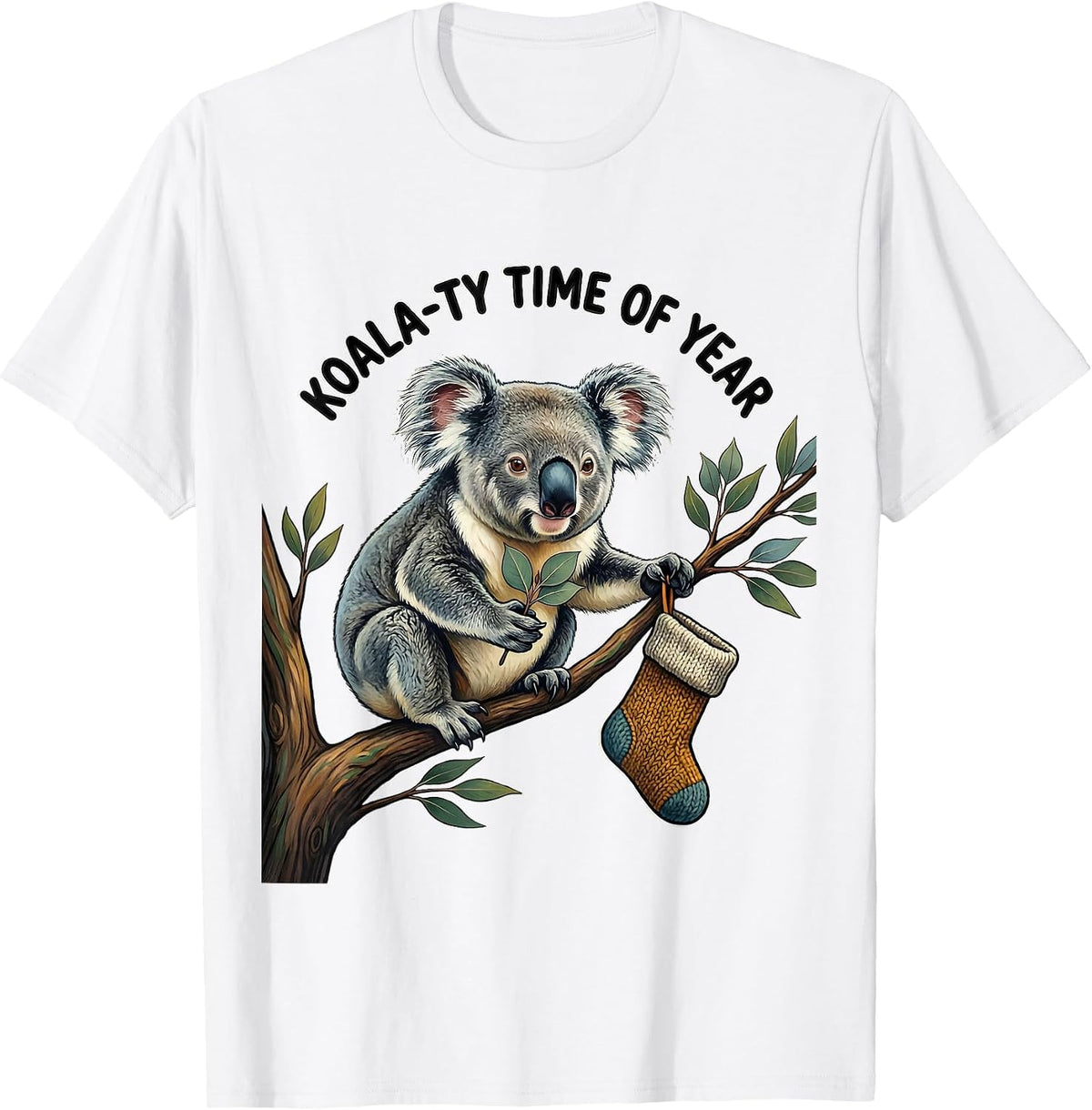 Koala-ty Time Of Year Funny Koala Lover Animal Humor T-Shirt - White