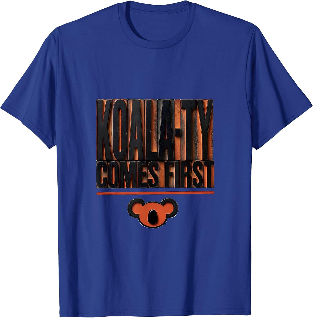 Koala-ty Comes First Funny Koala Lover Animal Humor T-Shirt - Royal Blue
