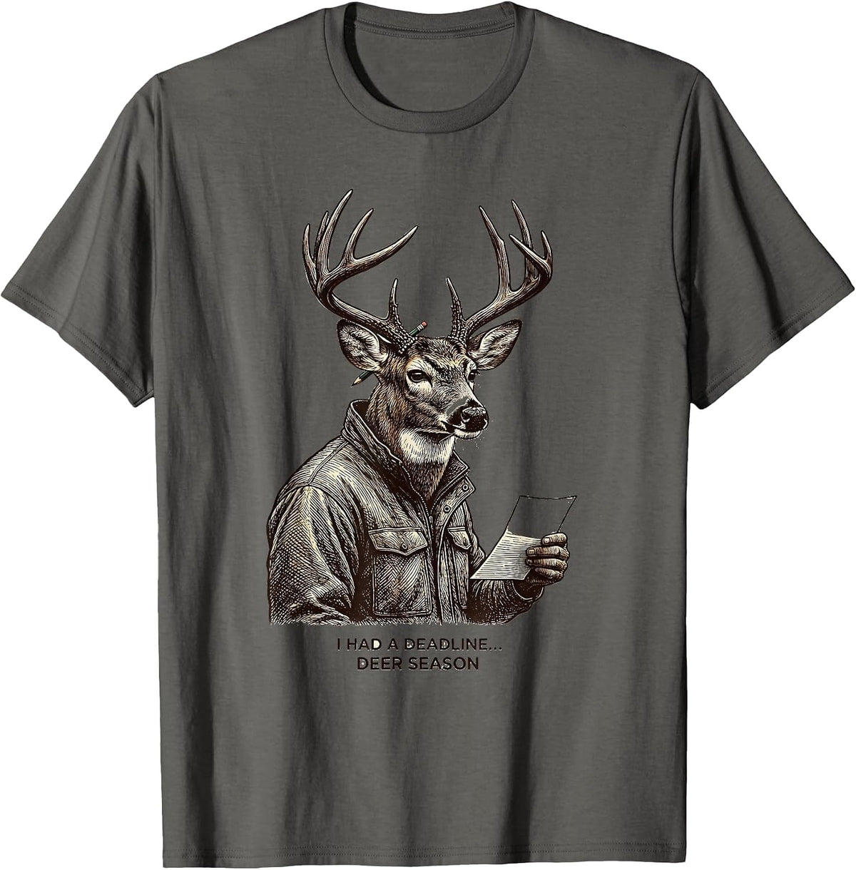 I Had A Deadline—Deer Season Funny Hunting Dad Deer Hunter T-Shirt - Asphalt Grey