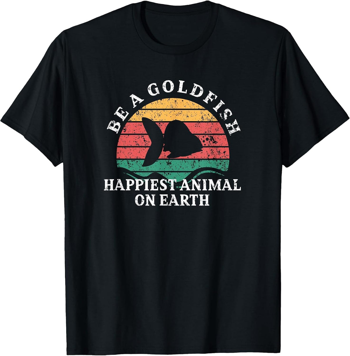 Be a Goldfish Design for Goldfish Lover T-Shirt - Black