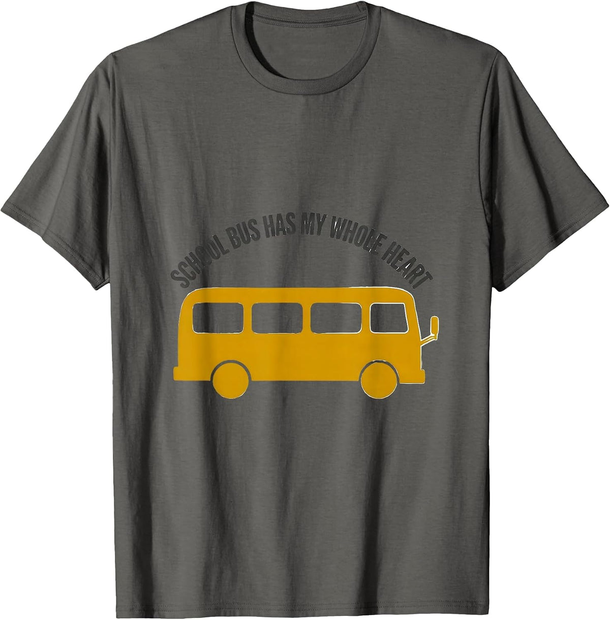School Bus Has My Whole Heart Funny Bus Driver Costume T-Shirt - Asphalt Grey