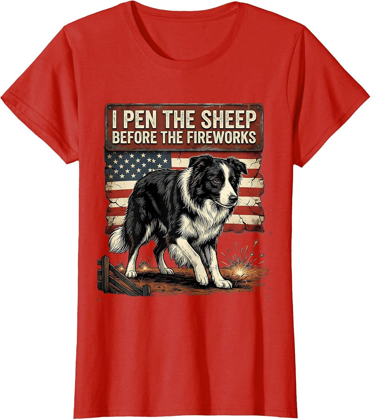 Women's I Pen The Sheep Before The Fireworks Distressed Border T-Shirt - Red