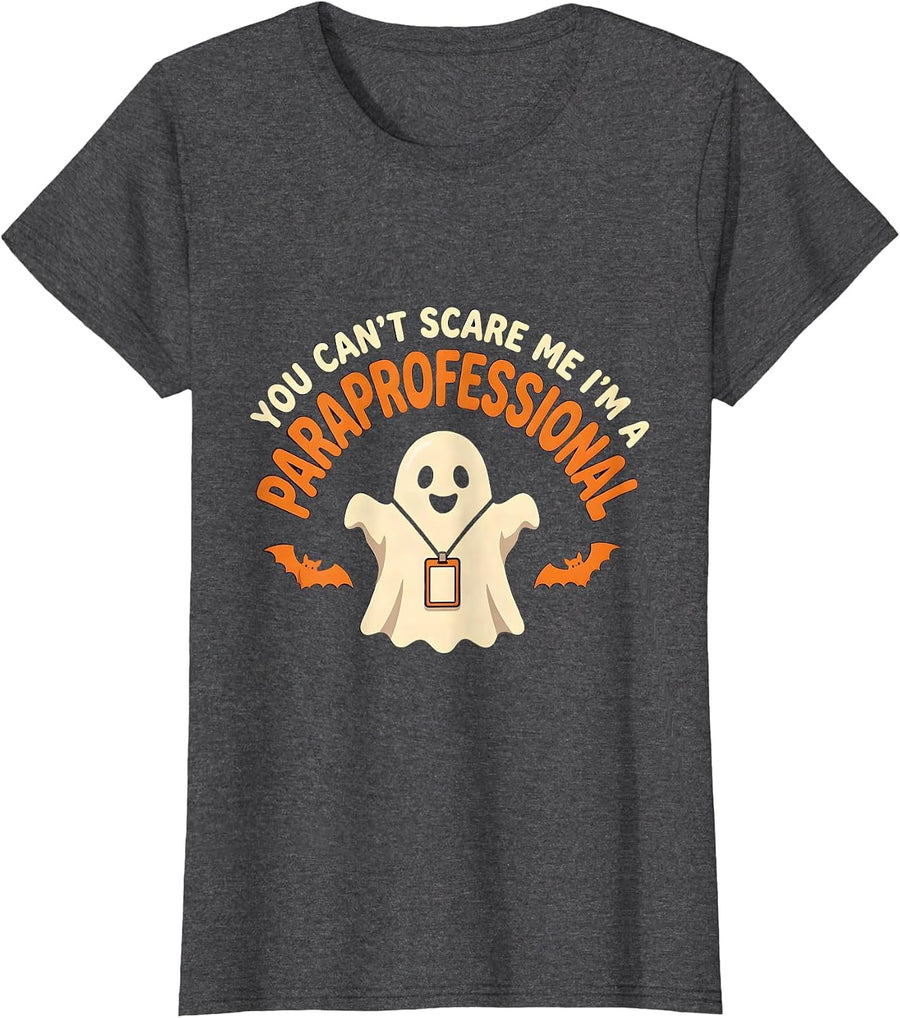 Women's You Can't Scare Me I'm A Paraprofessional Funny T-Shirt - Dark Heather Grey