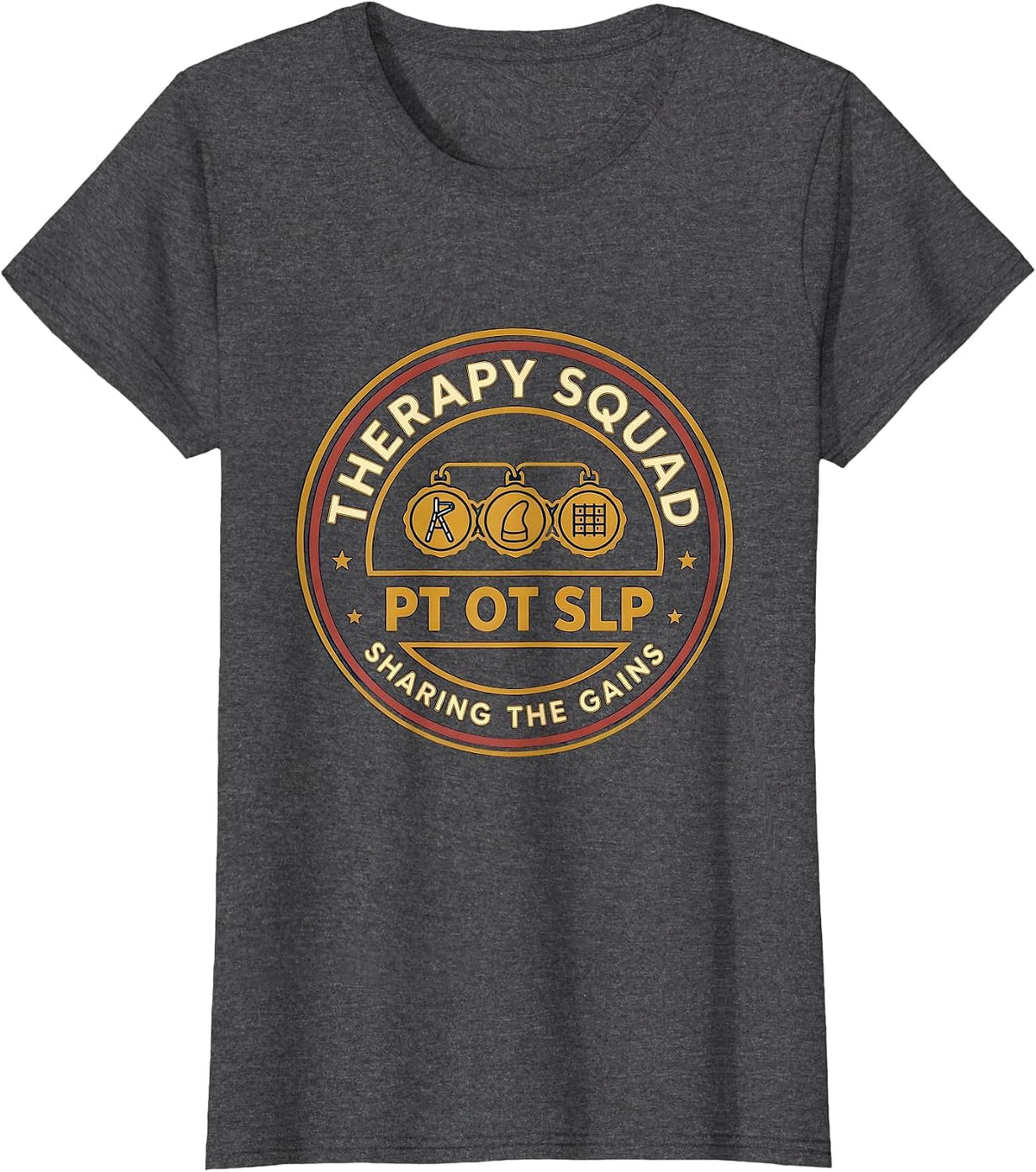 Women's Therapy Squad PT OT SLP Sharing The Gains Rehab Team T-Shirt - Dark Heather Grey