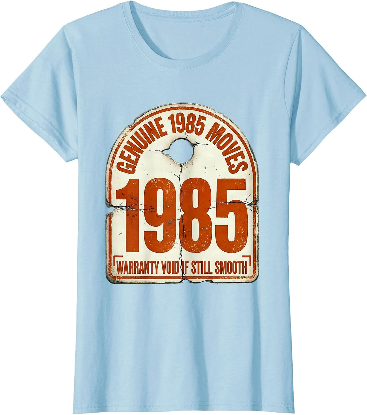 Genuine 1985 Moves Warranty Void If Still Smooth Retro T-Shirt - Baby Blue