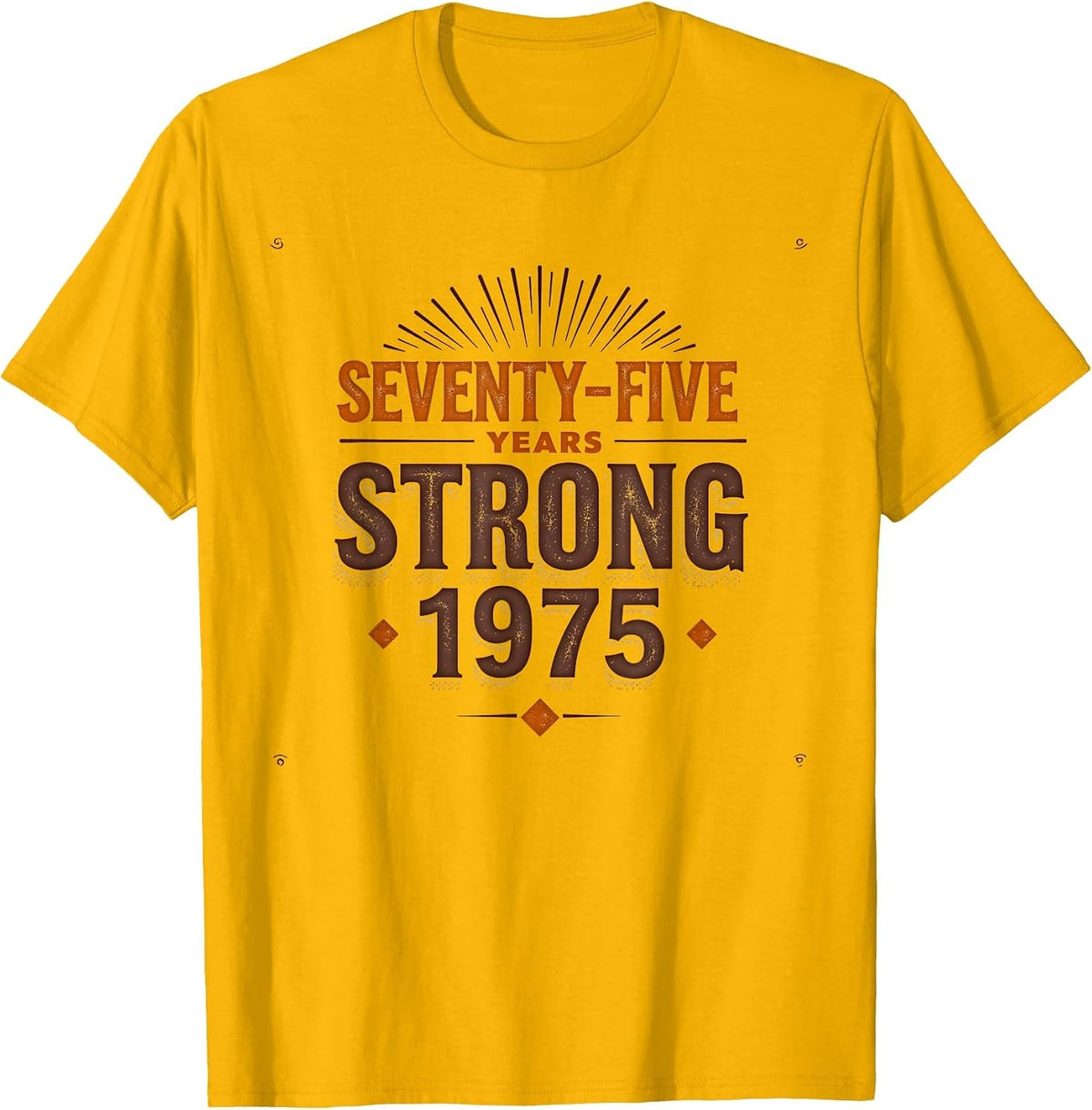 Vintage 1975 Seventy-Five Years Strong Design T-Shirt - Golden Yellow