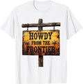 Men's Howdy From the Frontier Western Graphic Design T-Shirt - White