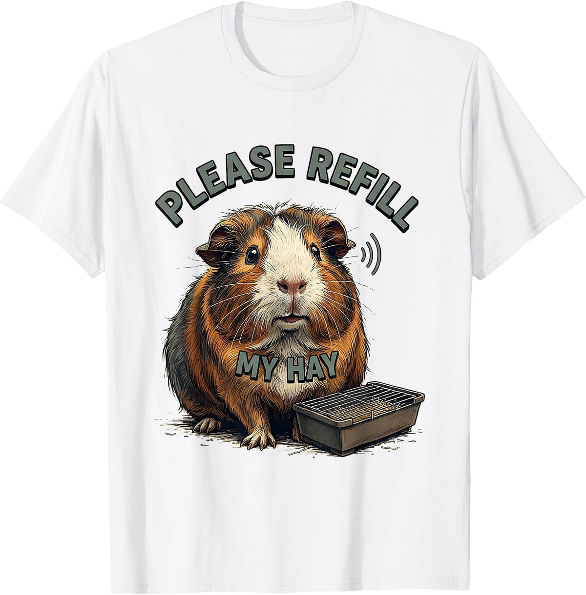 Men's Please Refill My Hay Funny Guinea Pig Pet Lover Humor T-Shirt - White