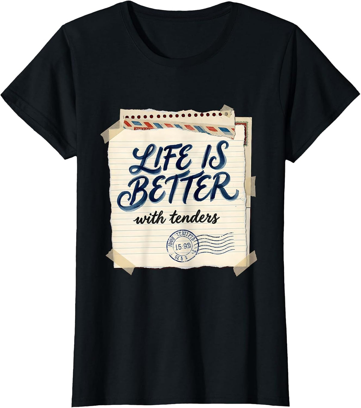 Life Is Better With Tenders Chicken Lover Design T-Shirt - Black