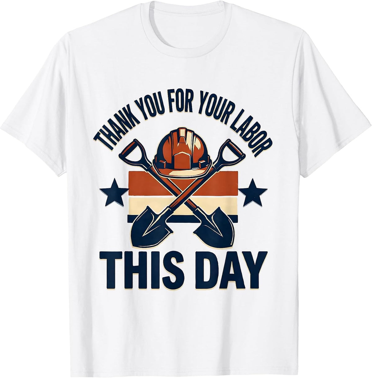 Men's Thank You For Your Labor This Day Patriotic Labor Day Union T-Shirt - White