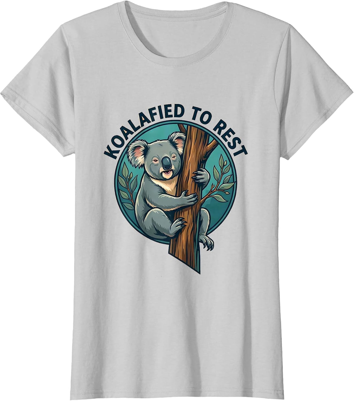Women's Koalafied To Rest Funny Koala Animal Lover Pun Humor T-Shirt - Silver Grey