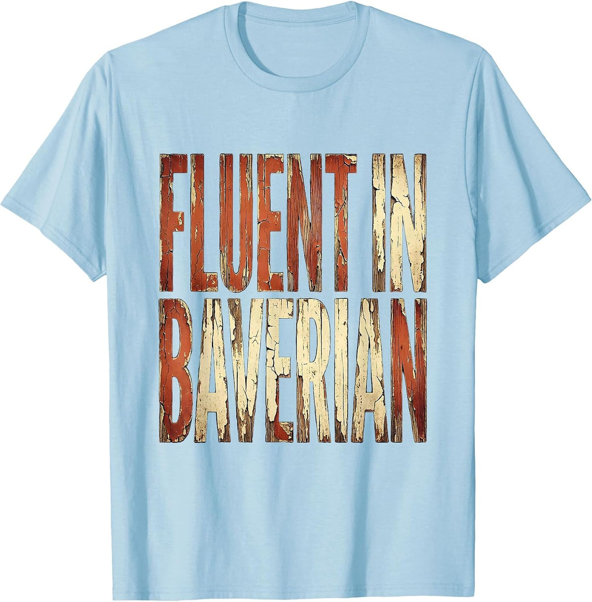 Men's Fluent in Bavarian Oktoberfest Design T-Shirt - Baby Blue