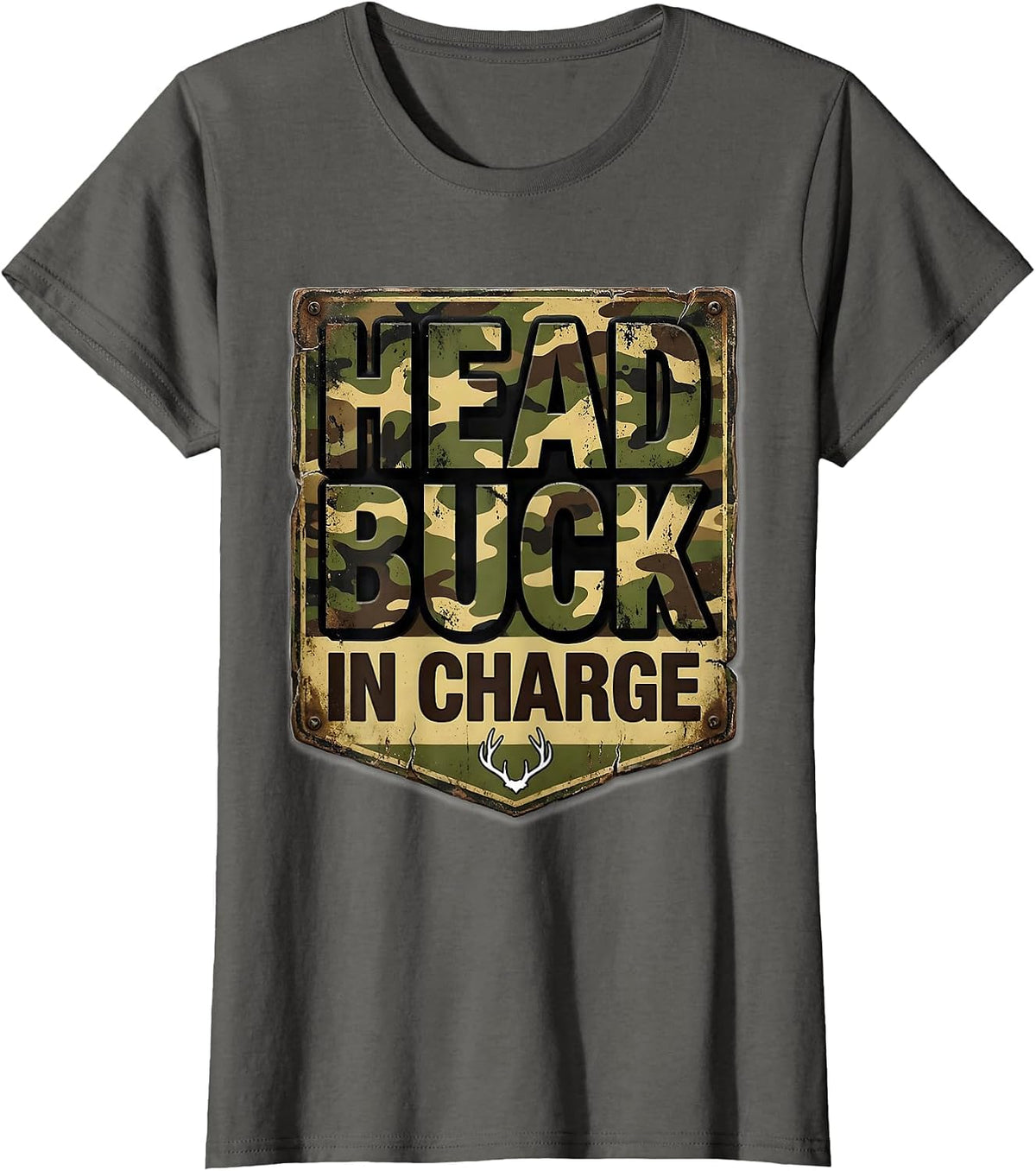 Women's Head Buck In Charge Distressed Camo Deer Hunting Dad Humor T-Shirt - Asphalt Grey