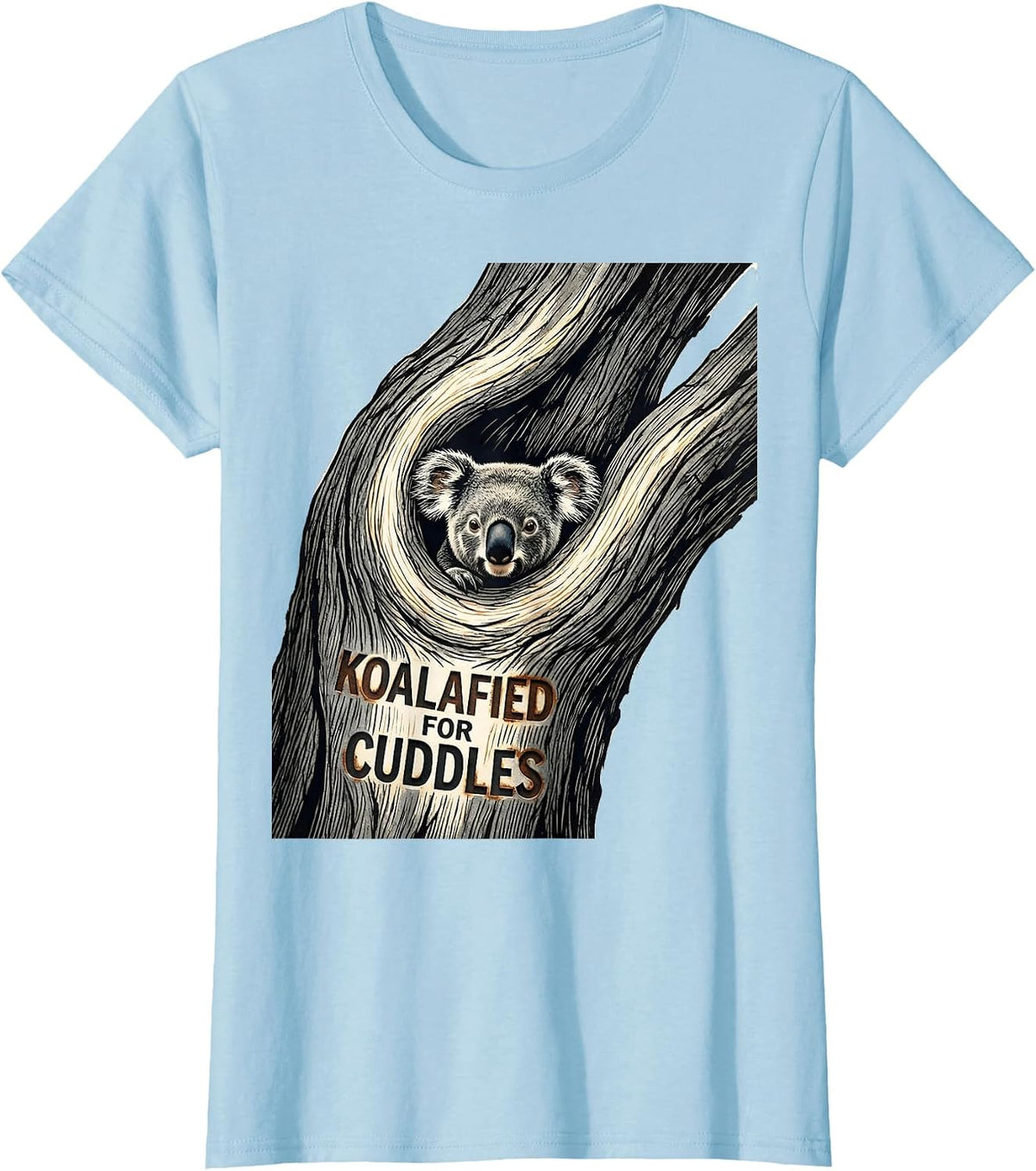 Koalafied For Cuddles Funny Koala Lover Cute Animal Humor T-Shirt - Baby Blue