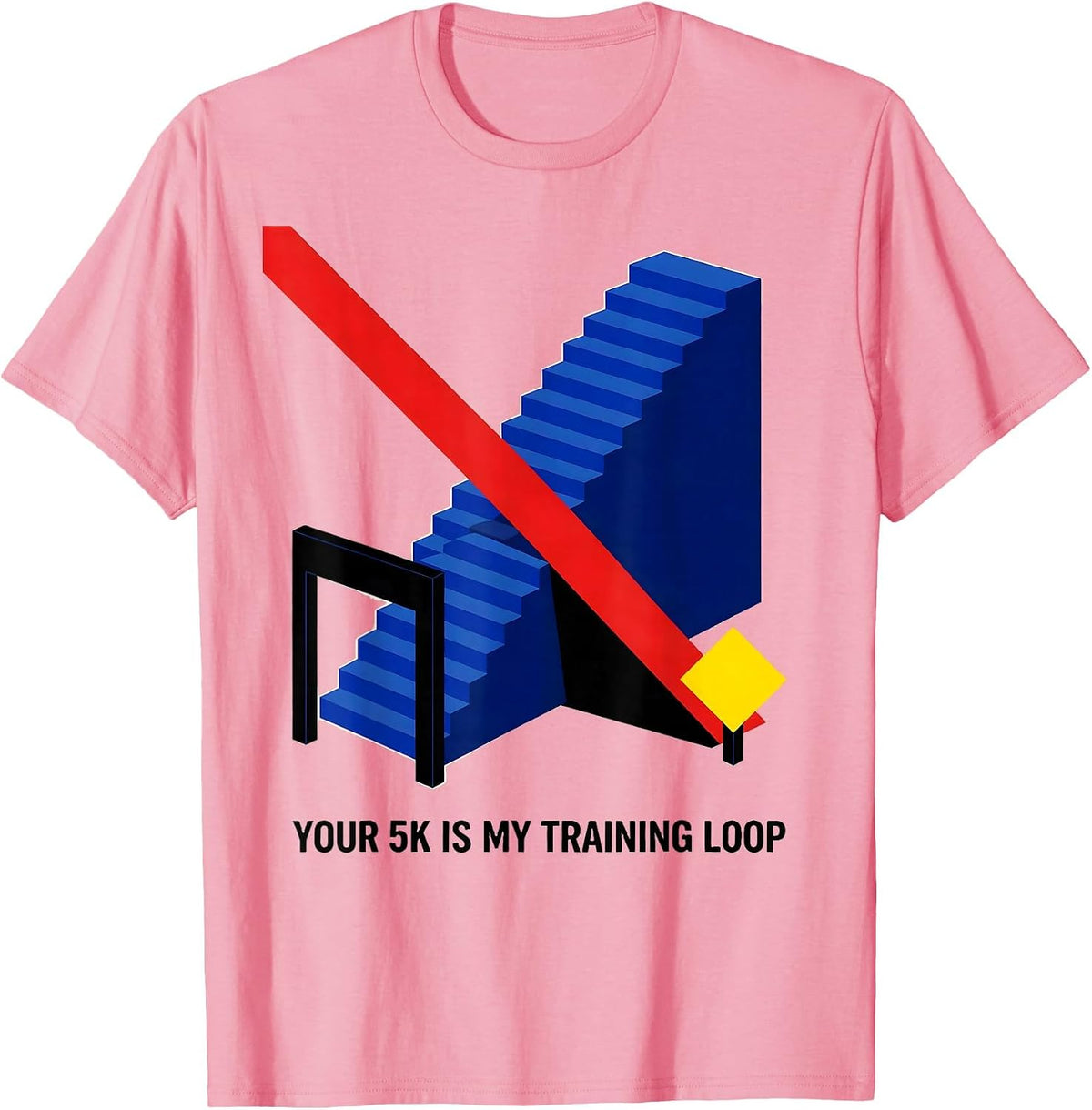 Men's Your 5K Is My Training Loop Funny Cross Country Runner Gift T-Shirt - Pink