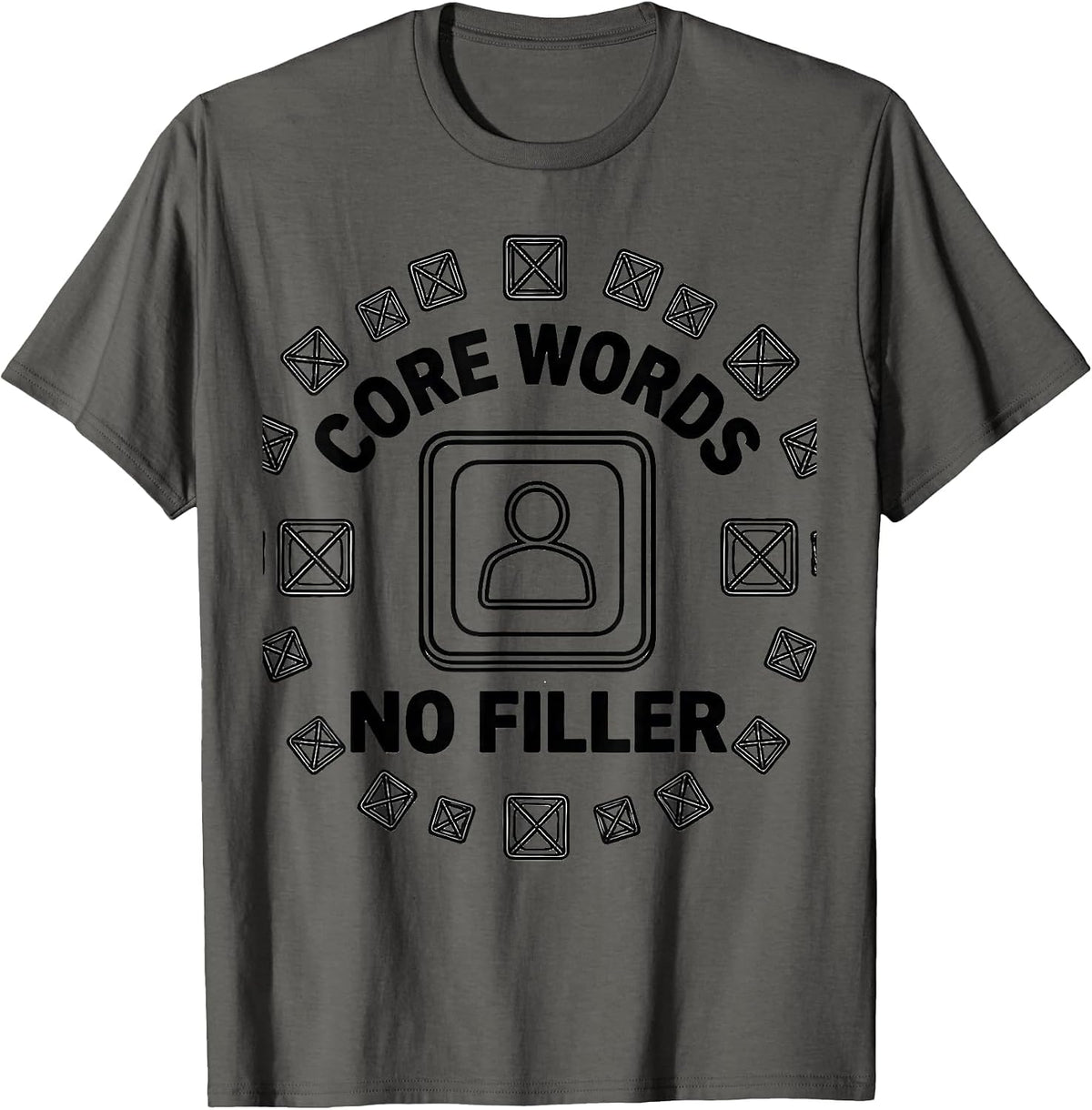 Men's Core Words No Filler AAC Awareness SLP Speech Therapy T-Shirt - Asphalt Grey