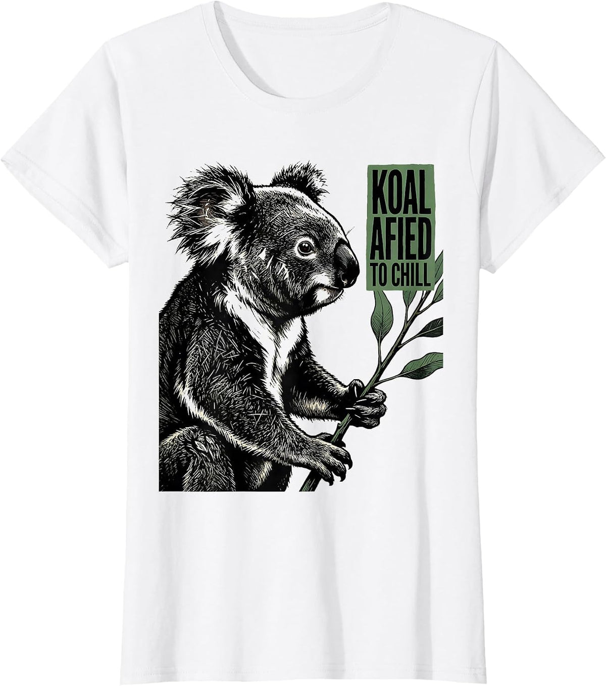 Women's Koalafied To Chill Funny Koala Lover Animal Pun Humor T-Shirt - White