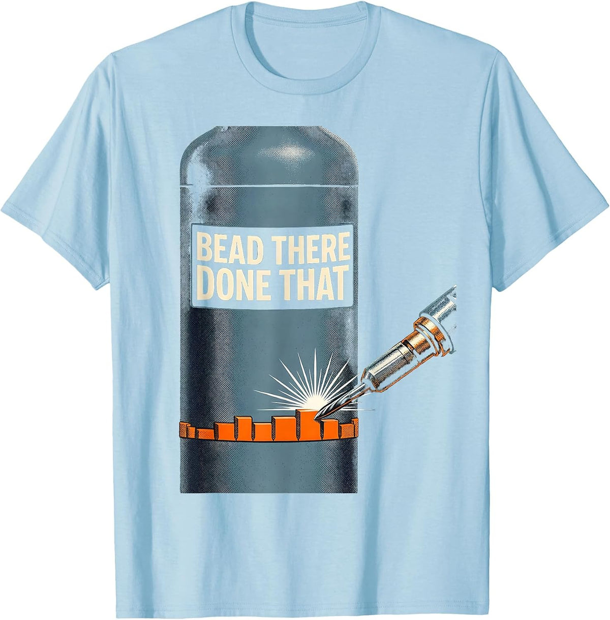 Men's Bead There Done That Funny Welder Trade Pride Humor T-Shirt - Baby Blue